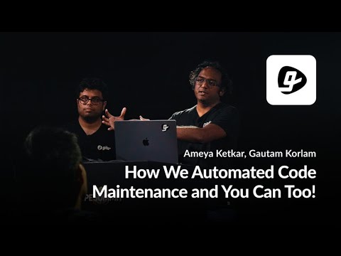 How We Automated Code Maintenance and You Can Too!